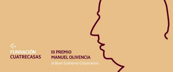 La III edición del Premio Manuel Olivencia de la Fundación Cuatrecasas reconocerá el buen gobierno en la gestión de la Covid-19