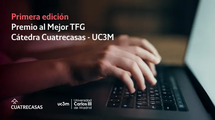 La Cátedra Cuatrecasas - UC3M convoca la primera edición de los Premios al Mejor TFG