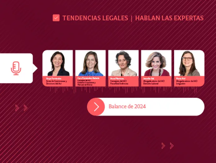 Tendencias Legales │ Balance de 2024: hablan las expertas