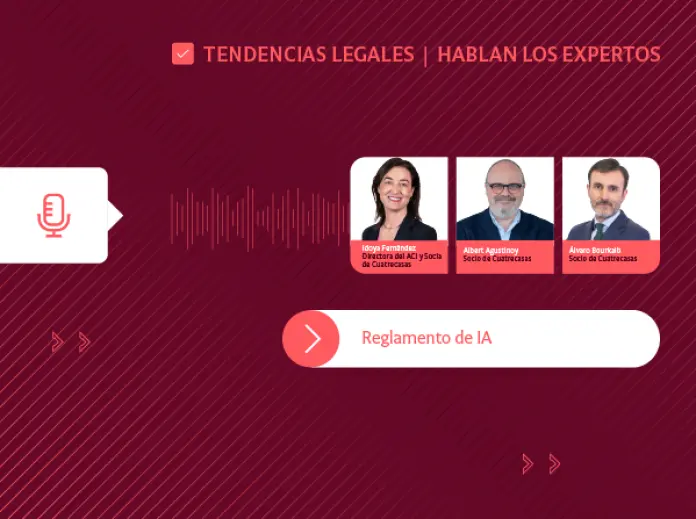 Tendencias Legales │ Reglamento de IA: hablan los expertos